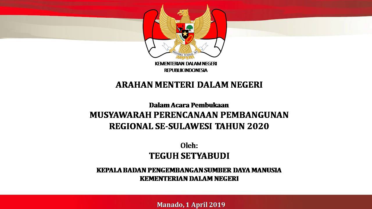ARAHAN MENTERI DALAM NEGERI DALAM ACARA PEMBUKAAN MUSYAWARAH PERENCANAAN PEMBANGUNAN REGIONAL SE-SULAWESI TAHUN 2020
