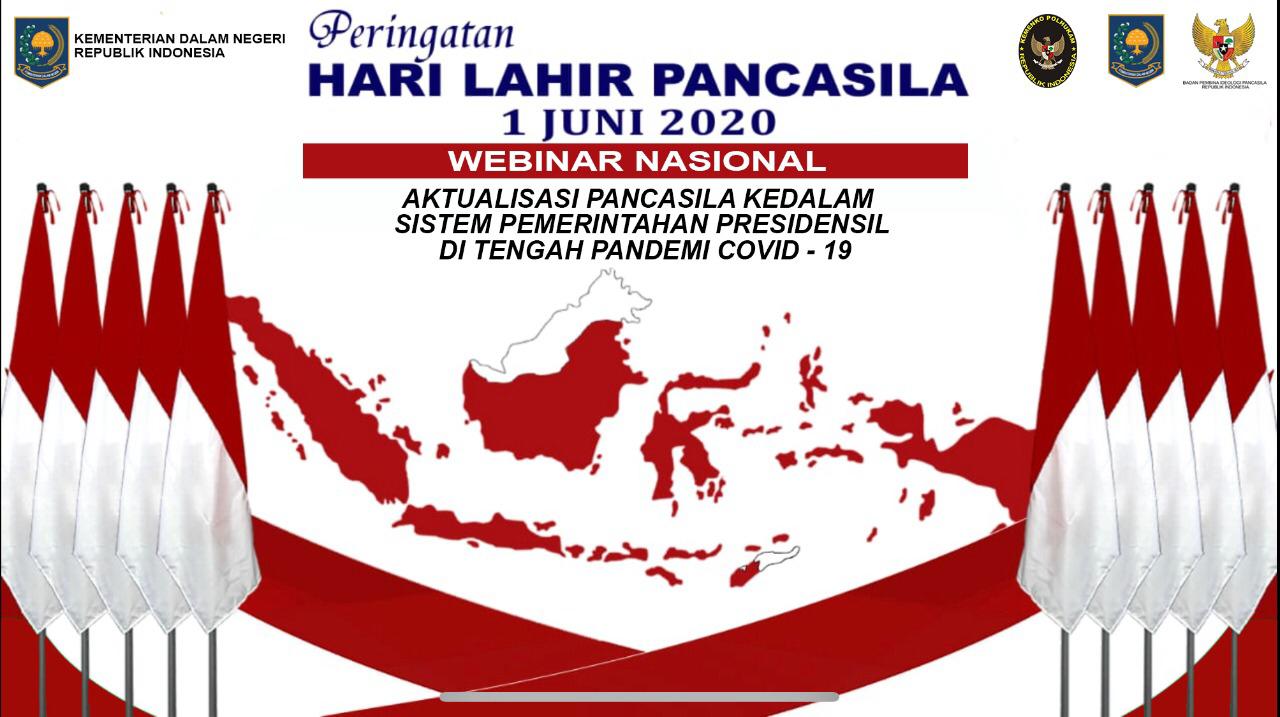 Webinar : Aktualisasi Pancasila ke dalam Sistem Pemerintahan Presidensiil di Tengah Pandemi Covid-19
