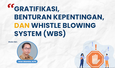 GRATIFIKASI, BENTURAN KEPENTINGAN, DAN WHISTLE BLOWING SYSTEM (WBS)